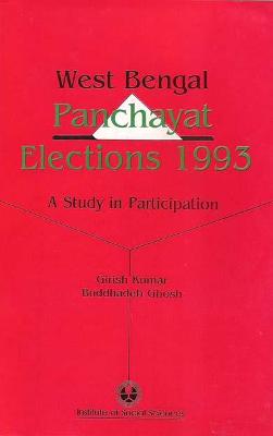 West Bengal Panchayat Elections 1993: A Study in Participation - Kumar, Girish, and Ghosh, Buddhadev