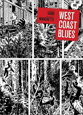 West Coast Blues - Tardi, and Manchette, Jean-Patrick