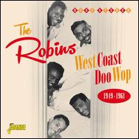 West Coast Doo Wop 1949-1961 - The Robins