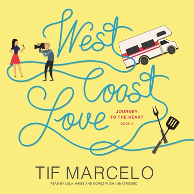 West Coast Love - Marcelo, Tif, and James, Lola (Read by), and Pugh, Gomez (Read by)