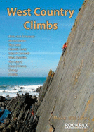 West Country Climbs: Avon and Somerset, North Devon, the Culm, Atlantic Coast, Inland Cornwall, West Penwith, the Lizard, Inland Devon, Torbay, Dorset