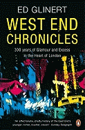 West End Chronicles: 300 Years of Glamour and Excess in the Heart of London