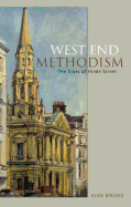 West End Methodism: The Story of Hinde Street
