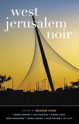 West Jerusalem Noir - Eitan, Maayan (Editor)