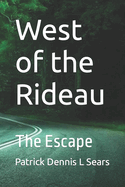 West of the Rideau: The Escape