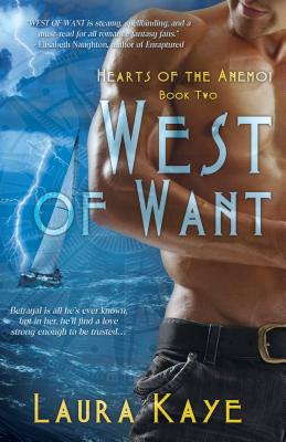 West of Want - Kaye, Laura
