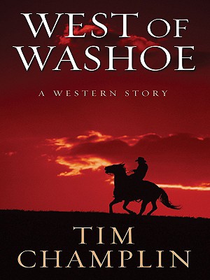 West of Washoe: A Western Story - Champlin, Tim