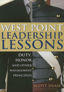 West Point Leadership Lessons: Duty, Honor and Other Management Principles