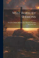 West Roxbury Sermons