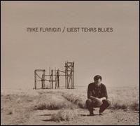 West Texas Blues - Mike Flanigin