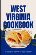 West Virginia Cookbook: Traditional Recipes of West Virginia