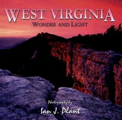 West Virginia Wonder and Light - Plant, Ian (Photographer)