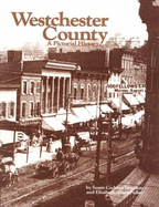 Westchester County, a pictorial history - Swanson, Susan Cochran, and Fuller, Elizabeth Green