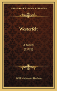 Westerfelt: A Novel (1901)