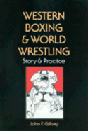 Western Boxing and World Wrestling: Story and Practice
