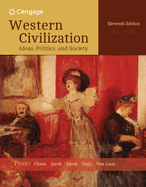 Western Civilization: Ideas, Politics, and Society, Volume I: To 1789