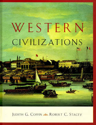 Western Civilizations: From Prehistory to the Present - Stacey, Robert C., and Lerner, Robert E., and Standish, Meacham