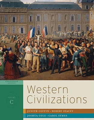 Western Civilizations: Their History & Their Culture - Coffin, Judith, and Stacey, Robert, and Cole, Joshua