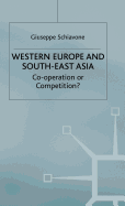 Western Europe and Southeast Asia: Cooperation or Competition?