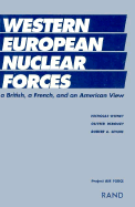 Western European Nuclear Forces: A British, a French, and an American View