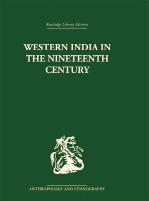 Western India in the Nineteenth Century - Kumar, Ravinder