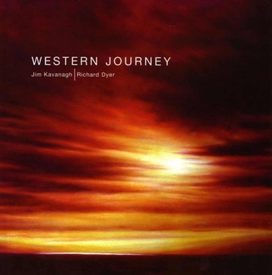 Western Journey - Kavanagh, Jim, and Dyer, Richard