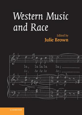 Western Music and Race - Brown, Julie (Editor)