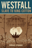 Westfall, Slave to King Cotton