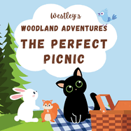 Westley's Woodland Adventures: The Perfect Picnic