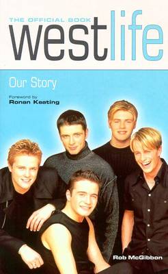 "Westlife": Our Story - McGibbon, Rob