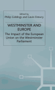 Westminster and Europe: The Impact of the European Union on the Westminster Parliament