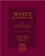 West's Business Law: Text and Cases--Legal, Ethical, Regulatory, International and E-Commerce Environment