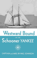 Westward bound in the schooner Yankee