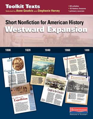 Westward Expansion: Short Nonfiction for American History - Harvey, Stephanie, and Goudvis, Anne