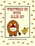 Westward Ho with Ollie Ox!
