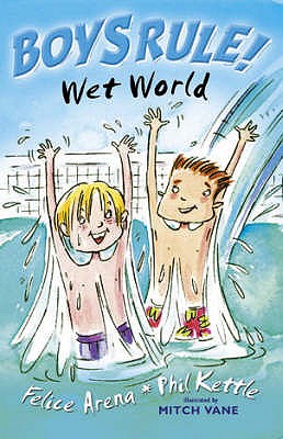 Wet World - Arena, Felice, and Kettle, Phil