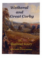 Wetheral and Great Corby: An Illustrated History - Perriam, Denis, and Ramshaw, David