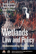 Wetlands Law and Policy: Understanding Section 404