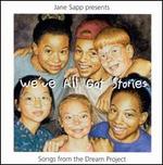 We've All Got Stories: Songs from Dream Project
