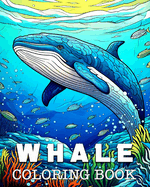 Whale Coloring Book: Beautiful Images to Color and Relax