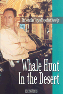 Whale Hunt in the Desert: The Secret Las Vegas of Superhost Steve Cyr