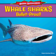 Whale Sharks: Bullet-Proof!