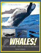 Whales! And their Superpowers: A Book for Curious Kids and Families