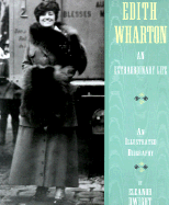 Wharton, Edith: Extraordinary Life - Dwight, Eleanor