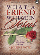 What a Friend We Have in Jesus: Easy Hymn Arrangements for Solo Piano