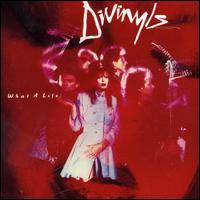 What a Life! - The Divinyls