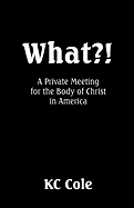 What?! a Private Meeting for the Body of Christ in America