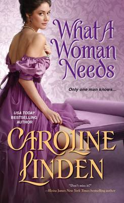 What a Woman Needs - Linden, Caroline