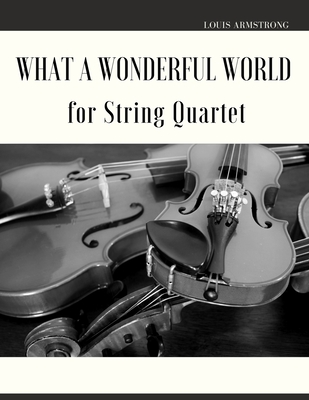 What a Wonderful World for String Quartet - Muolo, Giordano (Editor), and Armstrong, Louis