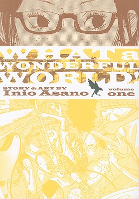 What a Wonderful World!, Volume 1 - Asano, Inio